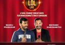 KYN PRESENTS ‘LOL LIVE’ – A TAMIL STAND-UP COMEDY SHOW FEATURING CHENNAI’S FINEST COMEDIANS